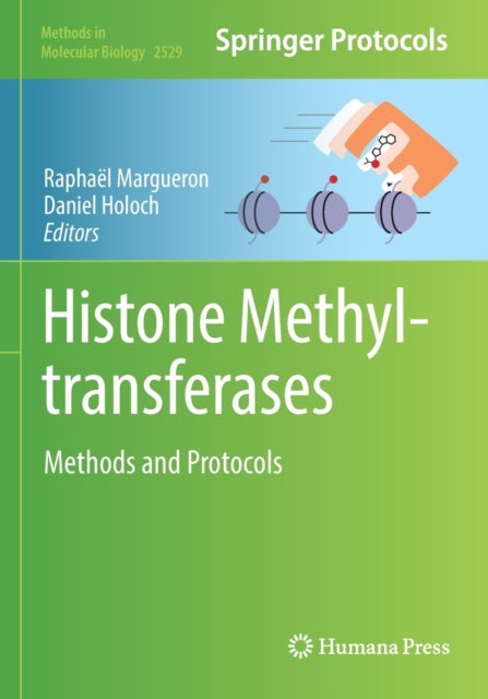 Histone Methyltransferases: Methods and Protocols