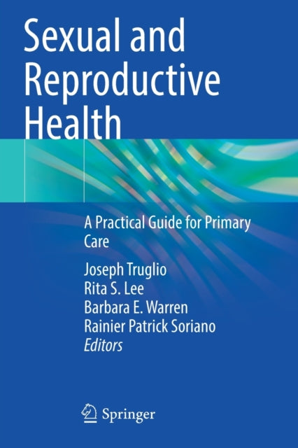 Sexual and Reproductive Health: A Practical Guide for Primary Care