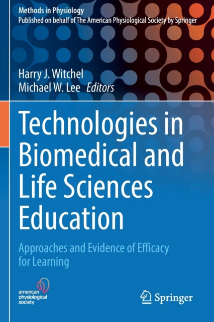 Technologies in Biomedical and Life Sciences Education: Approaches and Evidence of Efficacy for Learning