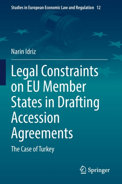 Legal Constraints on EU Member States in Drafting Accession Agreements: The Case of Turkey