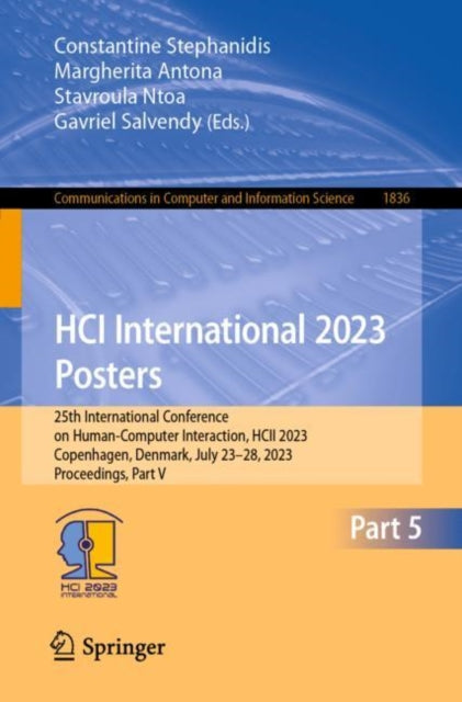 HCI International 2023 Posters: 25th International Conference on Human-Computer Interaction, HCII 2023, Copenhagen, Denmark, July 23–28, 2023, Proceedings, Part V