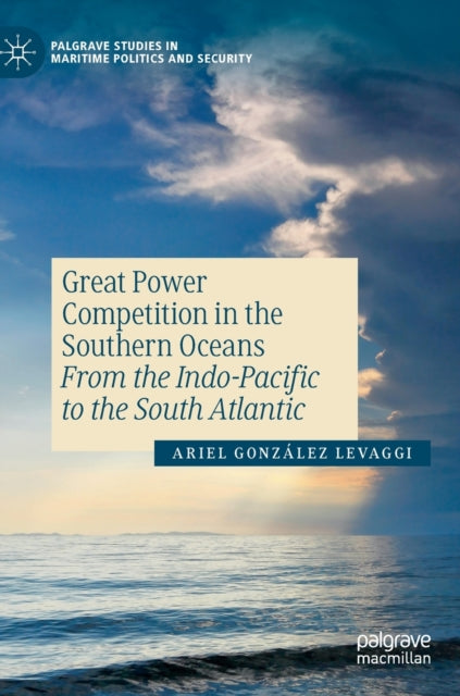 Great Power Competition in the Southern Oceans: From the Indo-Pacific to the South Atlantic