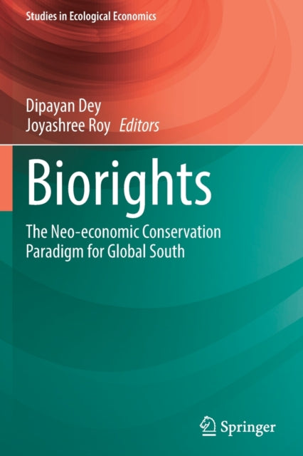 Biorights: The Neo-economic Conservation Paradigm for Global South