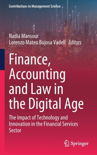 Finance, Accounting and Law in the Digital Age: The Impact of Technology and Innovation in the Financial Services Sector