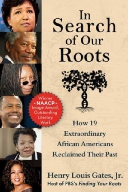 In Search of Our Roots: How 19 Extraordinary African Americans Reclaimed Their Past