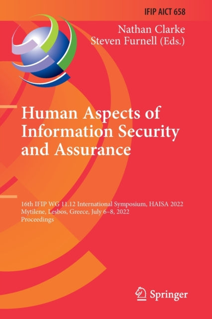 Human Aspects of Information Security and Assurance: 16th IFIP WG 11.12 International Symposium, HAISA 2022, Mytilene, Lesbos, Greece, July 6–8, 2022, Proceedings