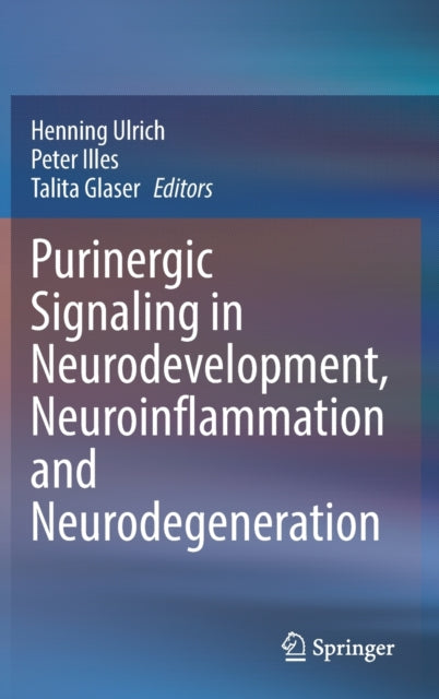 Purinergic Signaling in Neurodevelopment, Neuroinflammation and Neurodegeneration