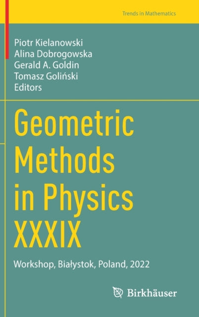 Geometric Methods in Physics XXXIX: Workshop, Bialystok, Poland, 2022