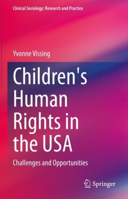 Children's Human Rights in the USA: Challenges and Opportunities