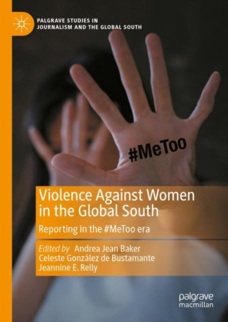 Violence Against Women in the Global South: Reporting in the #MeToo era