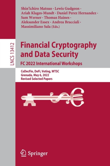 Financial Cryptography and Data Security. FC 2022 International Workshops: CoDecFin, DeFi, Voting, WTSC, Grenada, May 6, 2022, Revised Selected Papers