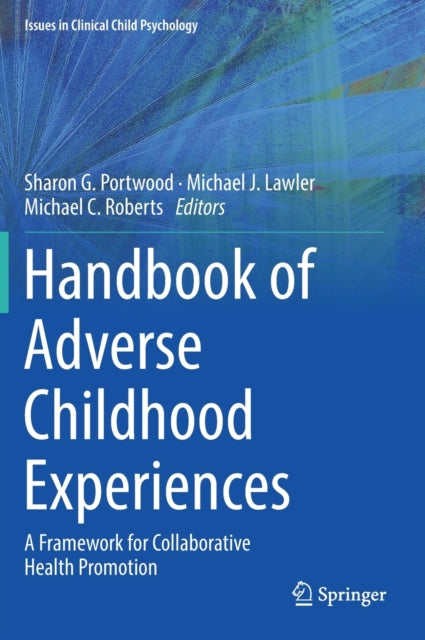 Handbook of Adverse Childhood Experiences: A Framework for Collaborative Health Promotion