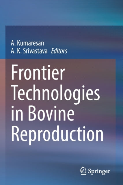 Frontier Technologies in Bovine Reproduction