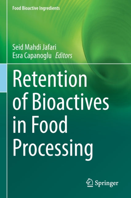 Retention of Bioactives in Food Processing