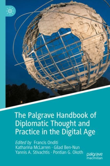 The Palgrave Handbook of Diplomatic Thought and Practice in the Digital Age
