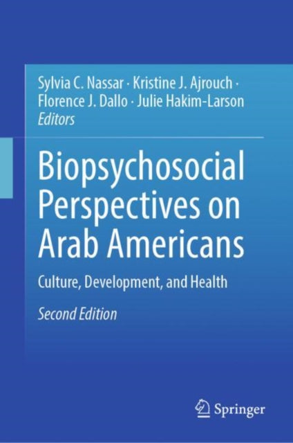 Biopsychosocial Perspectives on Arab Americans: Culture, Development, and Health