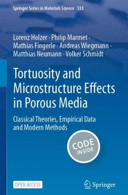 Tortuosity and Microstructure Effects in Porous Media: Classical Theories, Empirical Data and Modern Methods