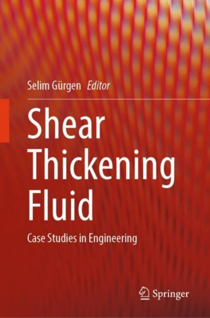 Shear Thickening Fluid: Case Studies in Engineering