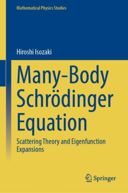 Many-Body Schrodinger Equation: Scattering Theory and Eigenfunction Expansions