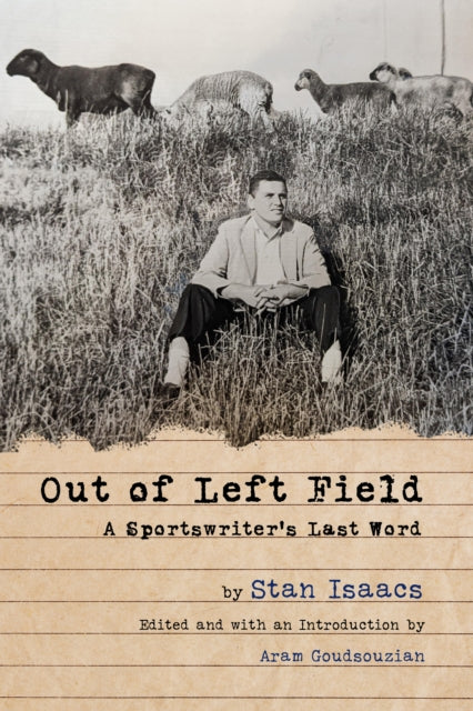 Out of Left Field: A Sportswriter’s Last Word