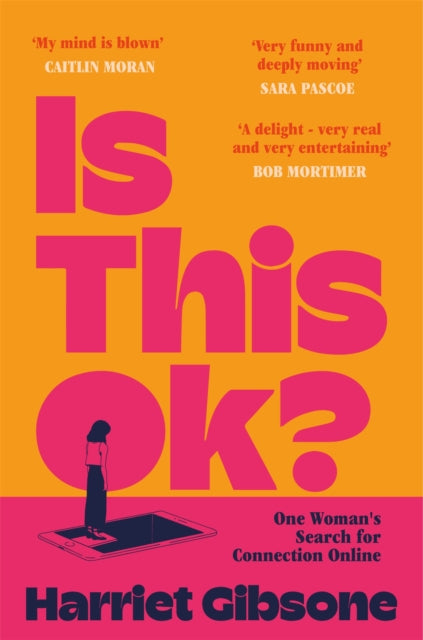 Is This OK?: One Woman's Search For Connection Online
