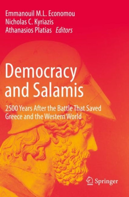 Democracy and Salamis: 2500 Years After the Battle That Saved Greece and the Western World