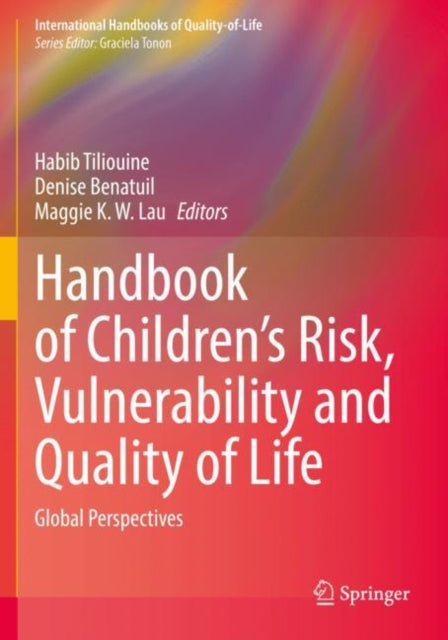 Handbook of Children’s Risk, Vulnerability and Quality of Life: Global Perspectives