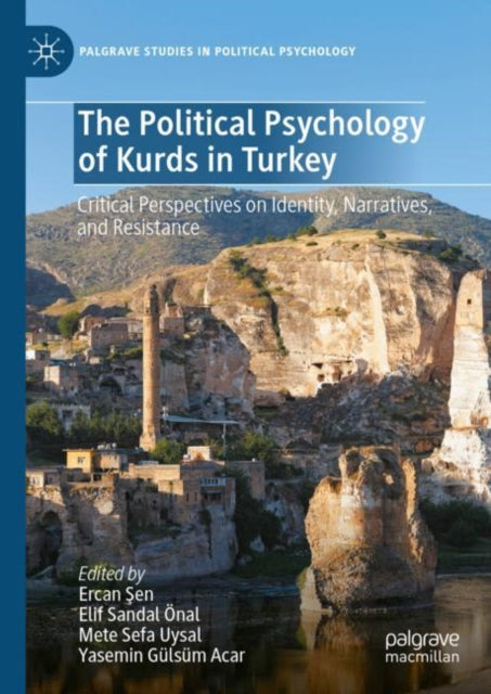 The Political Psychology of Kurds in Turkey: Critical Perspectives on Identity, Narratives, and Resistance