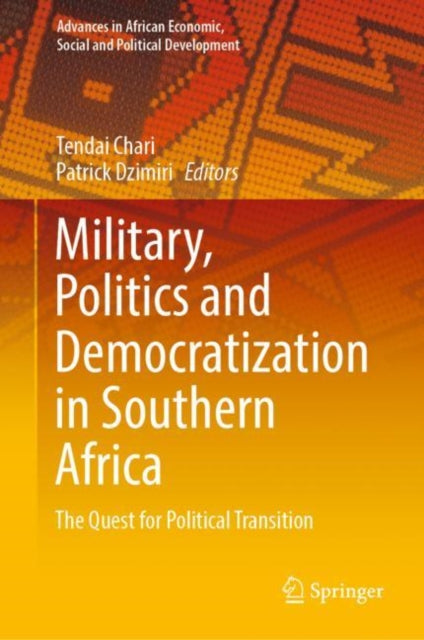 Military, Politics and Democratization in Southern Africa: The Quest for Political Transition