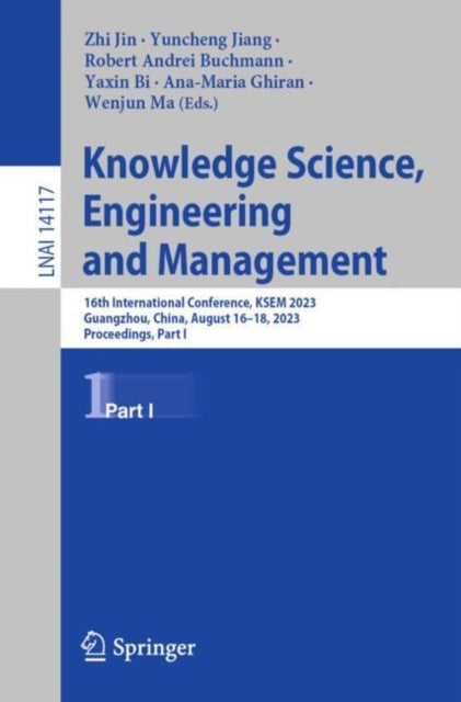 Knowledge Science, Engineering and Management: 16th International Conference, KSEM 2023, Guangzhou, China, August 16–18, 2023, Proceedings, Part I