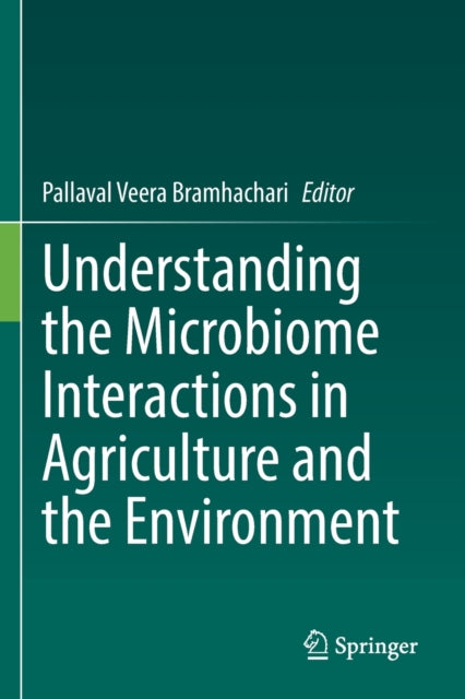 Understanding the Microbiome Interactions in Agriculture and the Environment