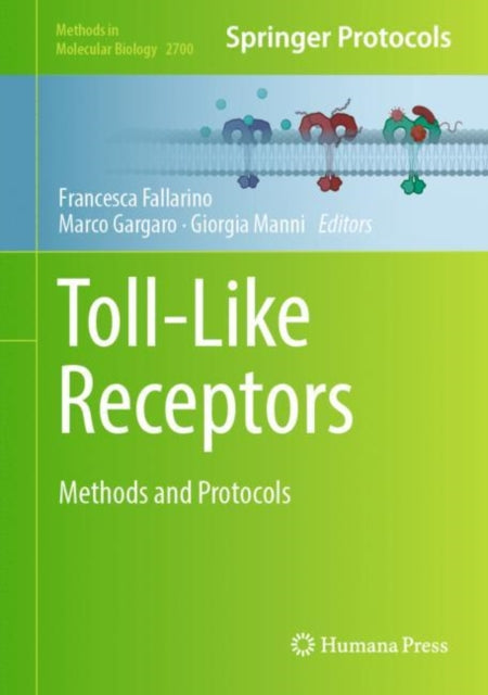 Toll-Like Receptors: Methods and Protocols