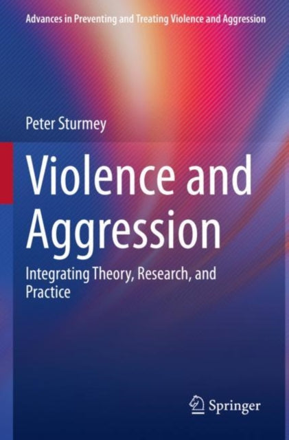 Violence and Aggression: Integrating Theory, Research, and Practice