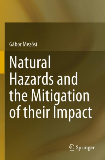 Natural Hazards and the Mitigation of their Impact