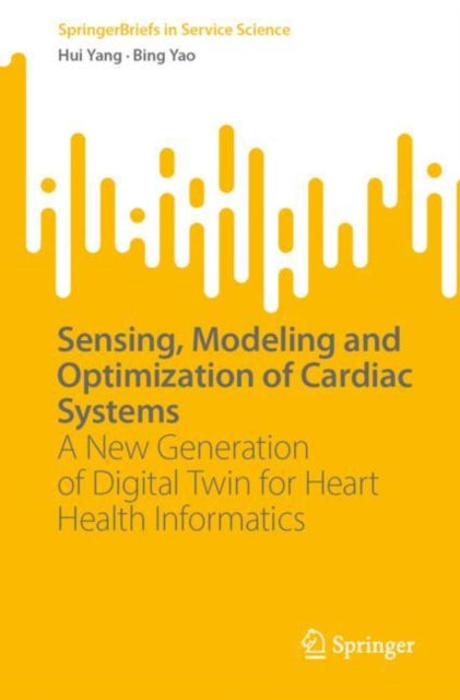 Sensing, Modeling and Optimization of Cardiac Systems: A New Generation of Digital Twin for Heart Health Informatics