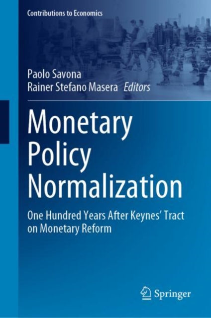 Monetary Policy Normalization: One Hundred Years After Keynes' Tract on Monetary Reform