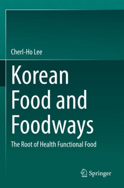 Korean Food and Foodways: The Root of Health Functional Food