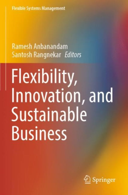 Flexibility, Innovation, and Sustainable Business