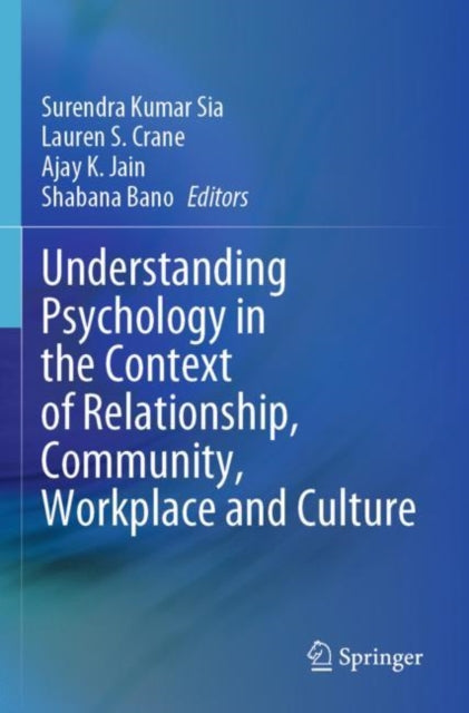 Understanding Psychology in the Context of Relationship, Community, Workplace and Culture