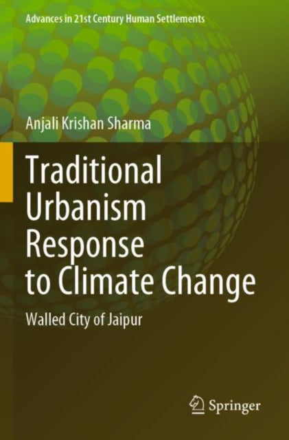 Traditional Urbanism Response to Climate Change: Walled City of Jaipur