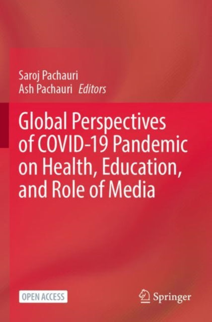 Global Perspectives of COVID-19 Pandemic on Health, Education, and Role of Media