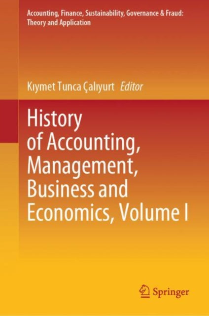 History of Accounting, Management, Business and Economics, Volume I