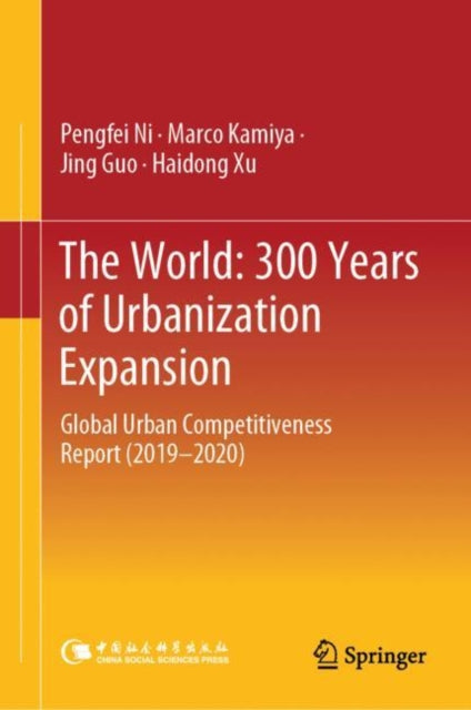 The World: 300 Years of Urbanization Expansion: Global Urban Competitiveness Report (2019–2020)
