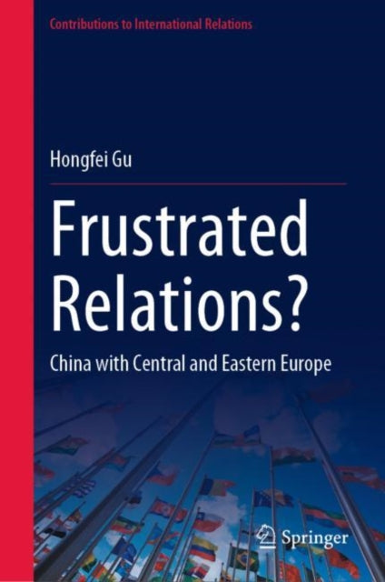 Frustrated Relations?: China with Central and Eastern Europe