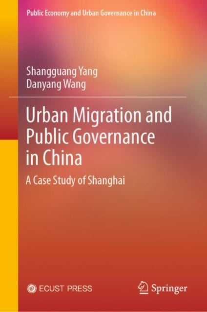 Urban Migration and Public Governance in China: A Case Study of Shanghai