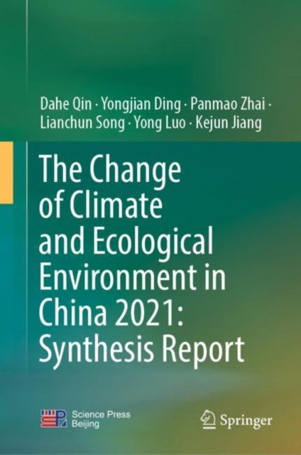 The Change of Climate and Ecological Environment in China 2021: Synthesis Report