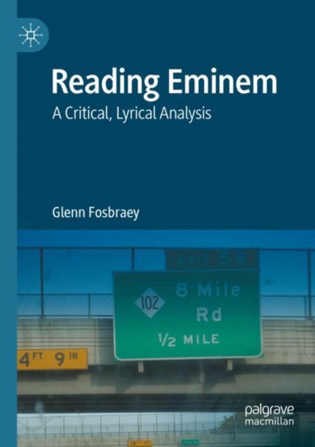 Reading Eminem: A Critical, Lyrical Analysis