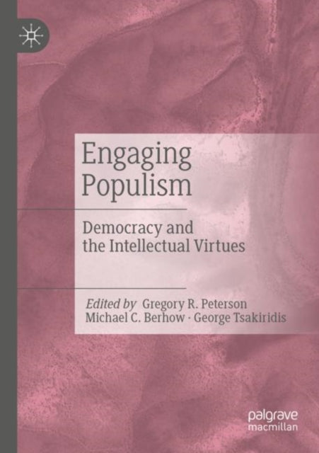 Engaging Populism: Democracy and the Intellectual Virtues