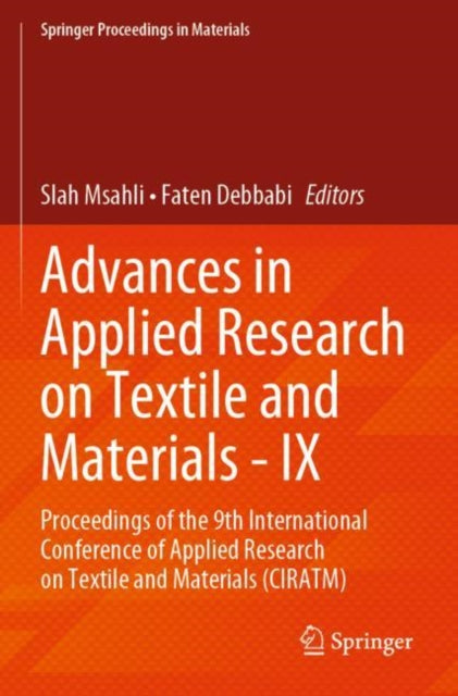 Advances in Applied Research on Textile and Materials - IX: Proceedings of the 9th International Conference of Applied Research on Textile and Materials (CIRATM)