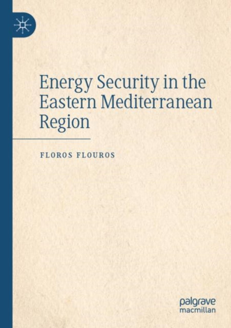 Energy Security in the Eastern Mediterranean Region